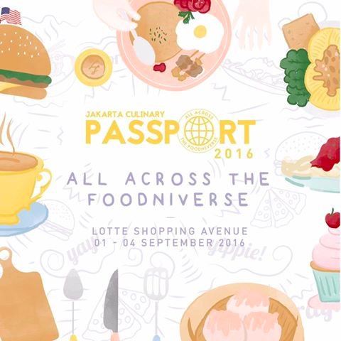 The 5th Jakarta Culinary Passport 1-4 Sept 2016 @ Lotte Shopping Avenue.  For inquiries, email us alphabetprojectid@gmail.com