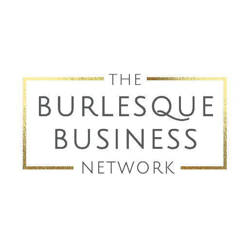 The Burlesque Business Network - Stripping away your social media, promotion and branding stress!