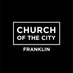 Church of the City | Franklin (@cotcfranklin) Twitter profile photo Church of the City | Franklin (@cotcfranklin) Twitter profile photo