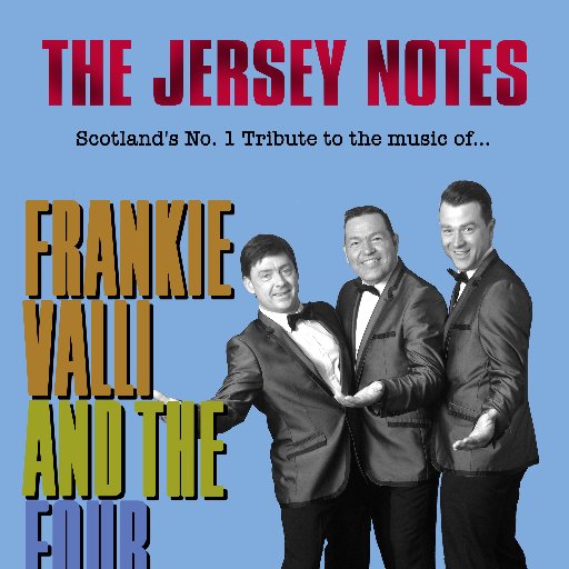 'The Jersey Notes' are Scotland's number one tribute to the music of Frankie Valli & The Four Seasons