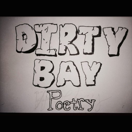 Dirty Bay Poetry