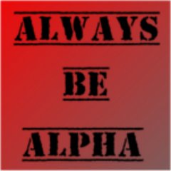 The word Alpha is commonly reserved for the best of the best, the Alpha Male or Female, the leader of the group, and the one that is the most bad-ass.