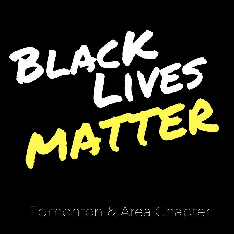 Black Lives Matter YEG is the Edmonton and area chapter of #BlackLivesMatter, a movement dedicated to dismantling anti-Black systemic racism. BLMyeg@gmail.com