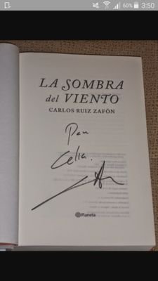 Tan sólo necesito contactar con Carlos Ruíz Zafón para conseguir un ejemplar de La sombra del Viento dedicado para una chica muy especial.