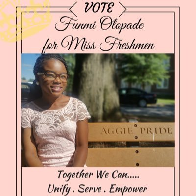 Together we can...Unify, Serve, & Empower. VOTE Funmi Olopade for NCAT20 Ms.Freshmen👑  #aggiepride💛💙