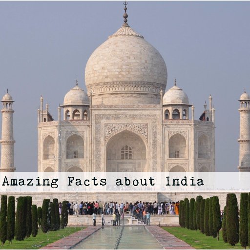 Top 7 Amazing facts about India