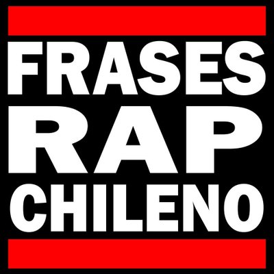 Frases rap chileno (@FrasesRapChilen) / Twitter