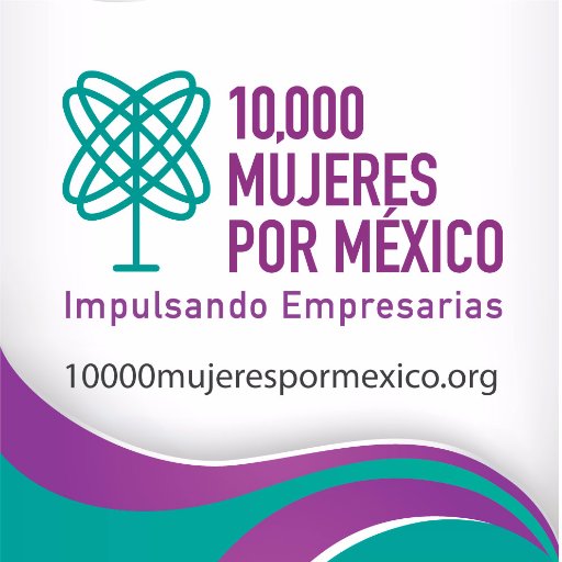 10,000 mujeres por México AC agrupa a empresarias cuyo objetivo es generar Redes de Colaboración a través de LA MENTORIA DE MUJER A MUJER