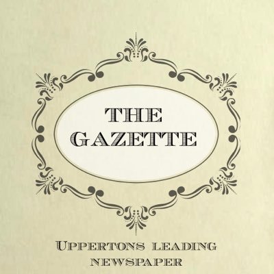 Upperton's leading newspaper: The Gazette! Have any news? Gossip? Announcements? Don't be afraid to let us know! DMs always open for requests. #UppertonEdge