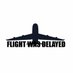 Flight Was Delayed (@MyFlightDelayed) Twitter profile photo