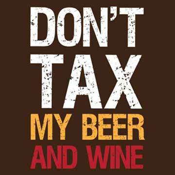 Don't Tax My Beer & Wine