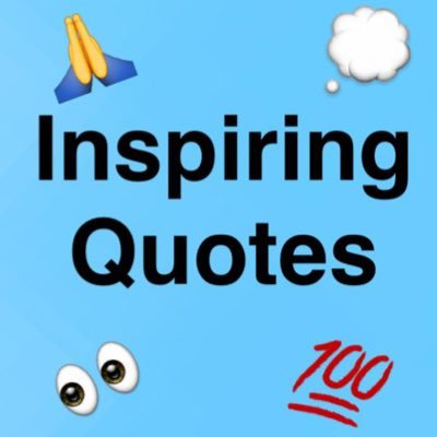 I post inspiring quotes 💕