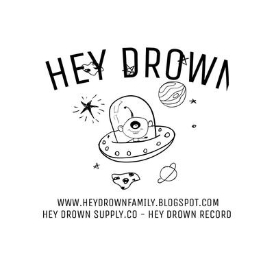 HEY DROWN