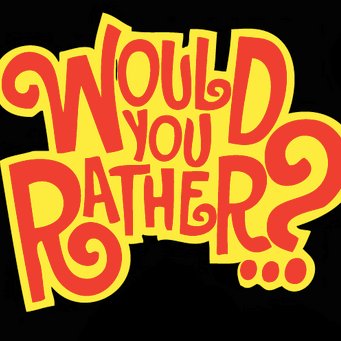 would you rather