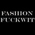 FashionFuckwit (@fashionfuckwit) Twitter profile photo FashionFuckwit (@fashionfuckwit) Twitter profile photo