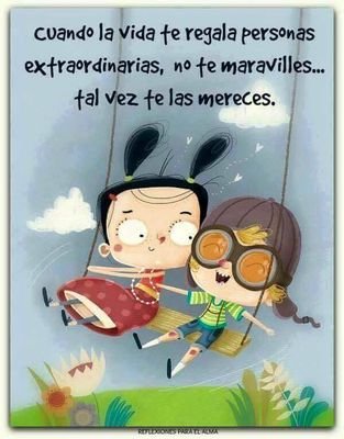 La vida es bella. Amo mi familia y la naturaleza; creo que el amor propio y por todos los seres vivos, así como el respeto son la base de la felicidad y la paz