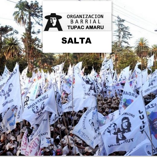 TupacAmaruSalta's profile picture. Organización Barrial Tupac Amaru provincia de Salta. Queremos TRABAJO EDUCACION Y SALUD. Luchamos por la justicia Social del pueblo.