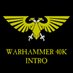 Warhammer 40K Intro (@wh40kintro) Twitter profile photo Warhammer 40K Intro (@wh40kintro) Twitter profile photo