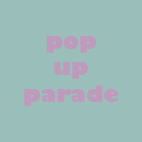 Hi, we are Pop Up Parade, we'll tell you all about us very soon!