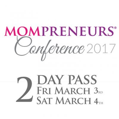 March 3 & 4 | The 2017 Nat. Mompreneurs® Conference! 2-day empowering, educational, inspirational event for women entrepreneurs c/o @TheMompreneurTM