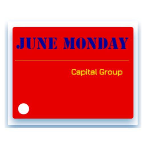June Monday Capital Group, financing for businesses seeking funds outside the capabilities of traditional banks. ALL INDUSTRIES WELCOME  25k - 500k.
