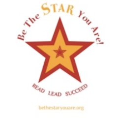 Be the Star You Are!®: an all volunteer, not-for-profit 501 c3 charity devoted to increasing literacy and distributing positive media to empower at-risk youth.