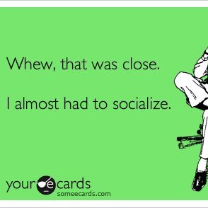 Are you introvert? Then it's likely you'll relate. We avoid meeting new people, sit at the end, avoid all eye contact and never stand in large groups.