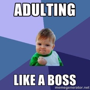 adulting is like looking both ways before crossing the street and getting hit by an airplane