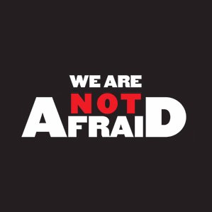 ​'We Are Not Afraid' is a global campaign aimed at raising funds for the refugee crisis and victims of religious & political violence.