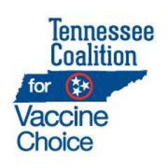 TN Coalition for Vaccine Choice is opposed to mandatory vaccines & removing exemptions. We have vaccine injured children. --Read the insert, know the facts.--