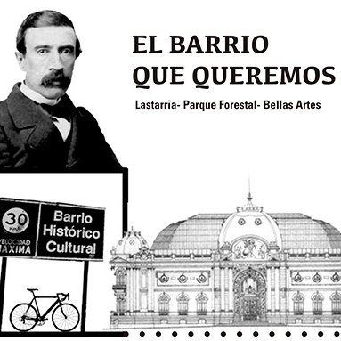 L@s vecin@s de Lastarria-Parque Forestal-Bellas Artes queremos vivir en un barrio a escala humana, que equilibre los ámbitos residencial, comercial y cultural.