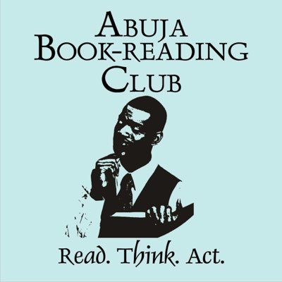 Abuja Book Reading Club is an independent, non-profit forum for promoting the culture of reading and intelligent conversation on politics among young people.