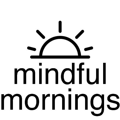 | creating mindfulness | spreading knowledge | #mindfulmornings