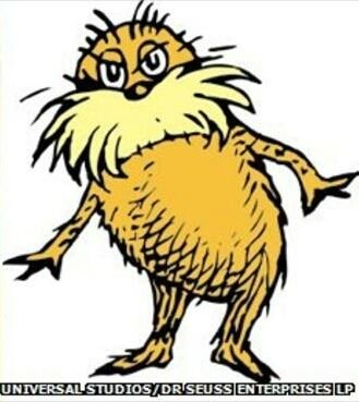 I am the Lorax, and I speak for the trees!