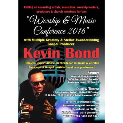 Music & Worship Conference with Multi-Grammy & Stellar Award winning legend, @ItsKevinBond || 17-19 October '16 || Vosloorus, JHB || kevinbond.sa@gmail.com