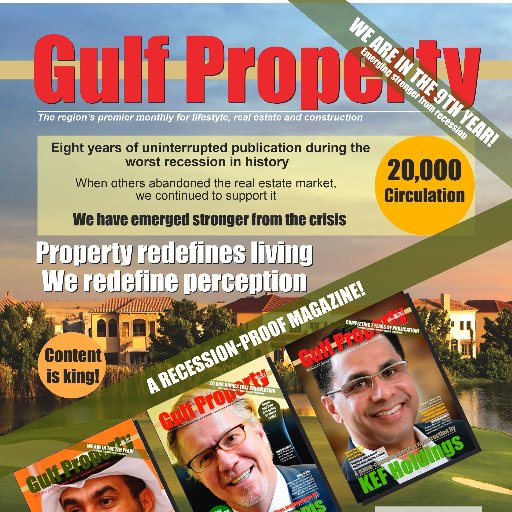 Gulf Property is a monthly magazine for  the Middle East’s growing real estate, lifestyle, construction and building materials sectors