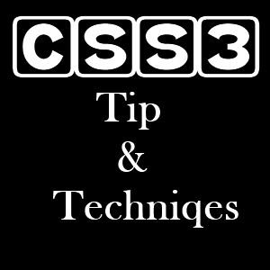 CSS3 Tip&Techniqes