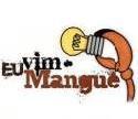 Eu Vim Do Mangue.. Sou mamelucooooo!