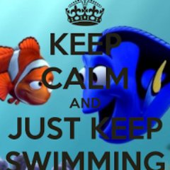 JUST KEEP SWIMMING!
Just keep smiling!
Just keep laughing!
Just keep LEARNING!