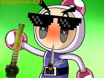 Bongerman_420 Profile Picture