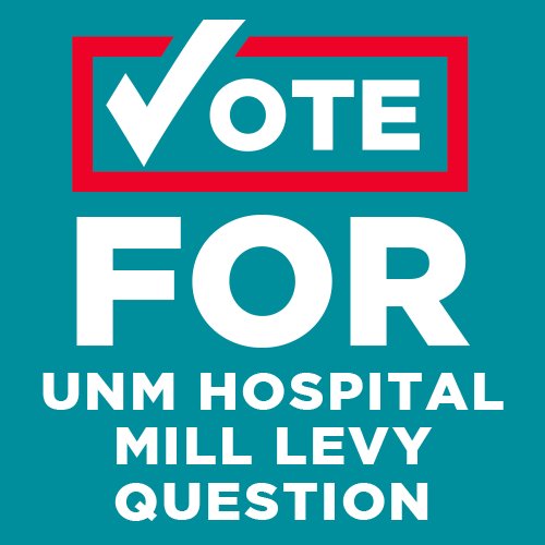 Support UNM Hospital by voting 🌟FOR🌟 the mill levy, a critical source of funding for the University of New Mexico Hospital.