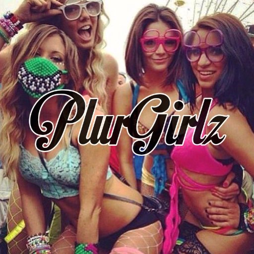 Here to give my fellow plur girls some love 3 ~ EDM is a way of life