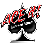 ACE it! Premium Spray Polish - This ain't your Grandaddy's Polish! A Showroom Quality Shine in MINUTES. Simply the Best Spray Polish & Cleaner you can Buy!