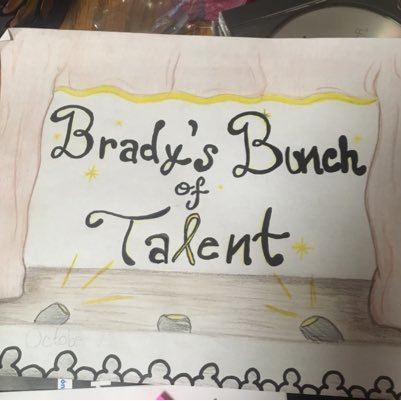 There will be a talent show for Brady Hunker who has Ewing sarcoma. plz come out for a fun enjoyable night on October 22,2016 at 7-9 pm MP the auditorium