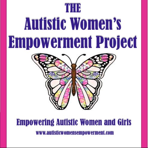 The Autistic Women’s Empowerment Project is a User led disabled people’s organisation We raise awareness and campaign for Autistic Womens Rights