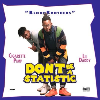 Don't Be A Statistic now on MyMixtapez app ! Follow us on IG: @1BloodBrothers