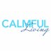 Calmful Living (@calmfulliving) Twitter profile photo