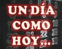 Un Dia como hoy sucedió un acontecimiento muy importante.