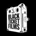 Black Ticket Films (@BlckTcktFilms) Twitter profile photo