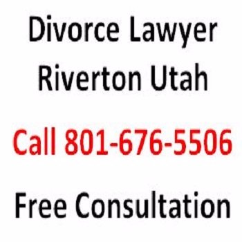 Divorce Lawyer in Riverton, UT. If you need a Riverton divorce lawyer, child custody,adoption Call 801-676-5506 for the top divorce attorney in Riverton UT now.